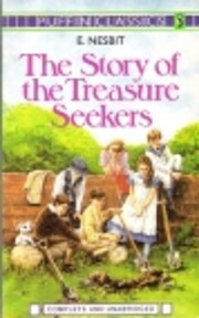 The Story of the Treasure Seekers: Being the…