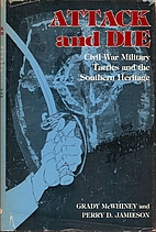 Attack and Die: Civil War Military Tactics…