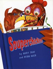 Souperchicken de Mary Jane Auch