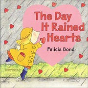 The Day It Rained Hearts by Felicia Bond