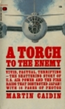 A Torch to the Enemy by Martin Caidin