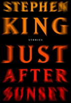 Just After Sunset by Stephen King