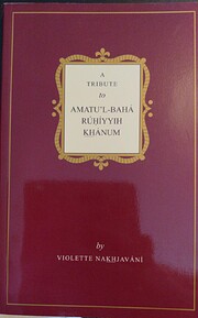 A Tribute to Amatu'l-Bahá Ruhiyyih Khanum…