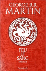 Feu et sang 02 de George R. R. Martin