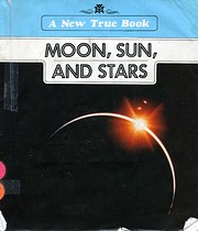 Moon, Sun and Stars (New True Book Series)…