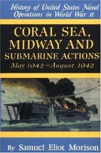 Coral Sea, Midway and Submarine Actions: May…