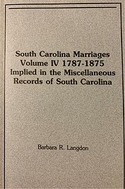 South Carolina Marriages Volume IV 1787-1875…