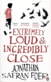 Extremely Loud and Incredibly Close: A Novel…