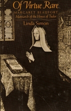Of virtue rare: Margaret Beaufort, matriarch…