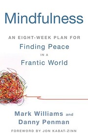 Mindfulness: An Eight-Week Plan for Finding…