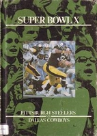 Super Bowl X : Pittsburgh Steelers vs.…