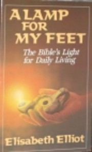 A Lamp for My Feet: The Bible's Light for…