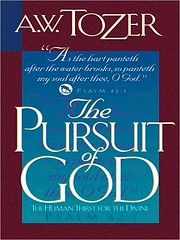 The Pursuit of God: The Human Thirst For the…