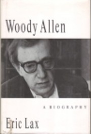 Woody Allen: A Biography de Eric Lax