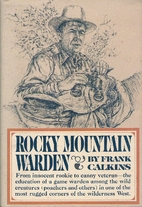 Rocky Mountain Warden by Frank Calkins