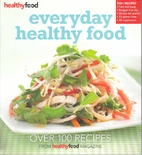 Everyday healthy food : tasty, simple,…