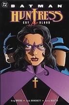 Batman & Huntress: A Cry for Blood by Greg…