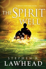 The Spirit Well (Bright Empires - Book 3) af…