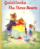 Goldilocks and the Three Bears by Willy…