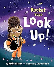 Rocket Says Look Up! Tekijä: Nathan Bryon
