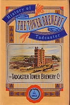 The history of the Tower Brewery Tadcaster…