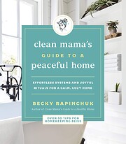 Clean Mama's Guide to a Peaceful Home:…