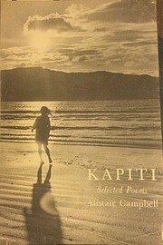 Kapiti: selected poems, 1947-71 av Alistair…