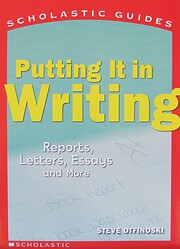 Putting It In Writing (Scholastic Guides)…