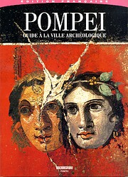 Pompéi - Guide à la ville archéologique…