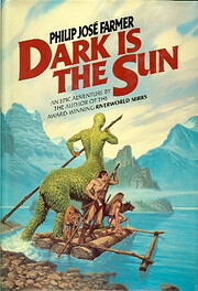 Dark is the Sun por Philip Jose Farmer