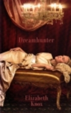 Dreamhunter by Elizabeth Knox