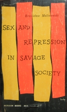 Sex and Repression in Savage Society by…