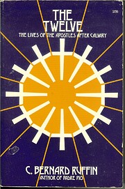 The Twelve : The Lives of the Apostles after…