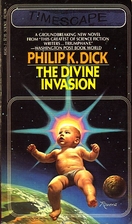 The Divine Invasion by Philip K. Dick