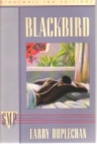 Blackbird by Larry Duplechan