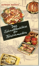 Das Schnellkochbuch für Feinschmecker.