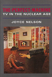 The Perfect Machine: TV in the Nuclear Age…