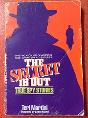 The Secret Is Out: True Spy Stories af Teri…