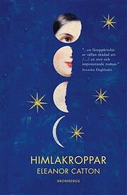 Himlakroppar av Eleanor Catton