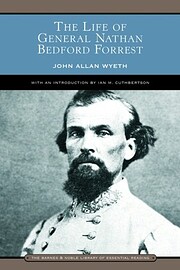 The Life of General Nathan Bedford Forrest…
