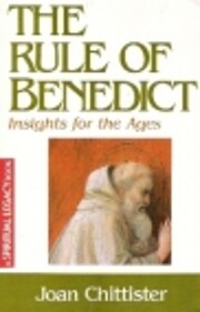The Rule of Benedict. Insights for the Ages…