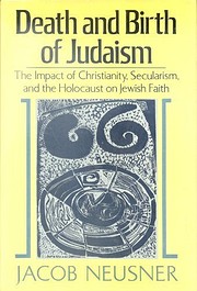 Death and Birth of Judaism di Jacob Neusner