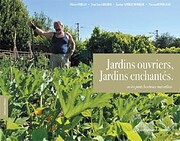 Jardins ouvriers, jardins enchantés by…