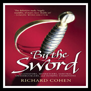 By the Sword: Gladiators, Musketeers,…
