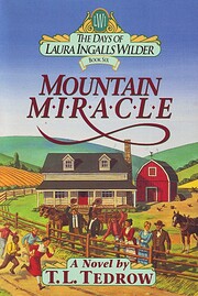 Mountain Miracle The Days of Laura Ingalls…