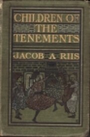 Children of the Tenements af Jacob A. Riis