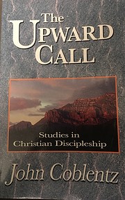 The upward call : studies in Christian…