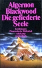 Die gefiederte Seele by Algernon Blackwood