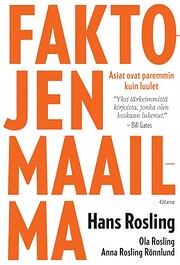 Faktojen maailma : asiat ovat paremmin kuin…