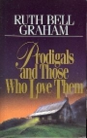Prodigals & Those Who Love Them de Ruth Bell…